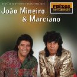CD João Mineiro e Marciano - Raízes Sertanejas Vol.1 