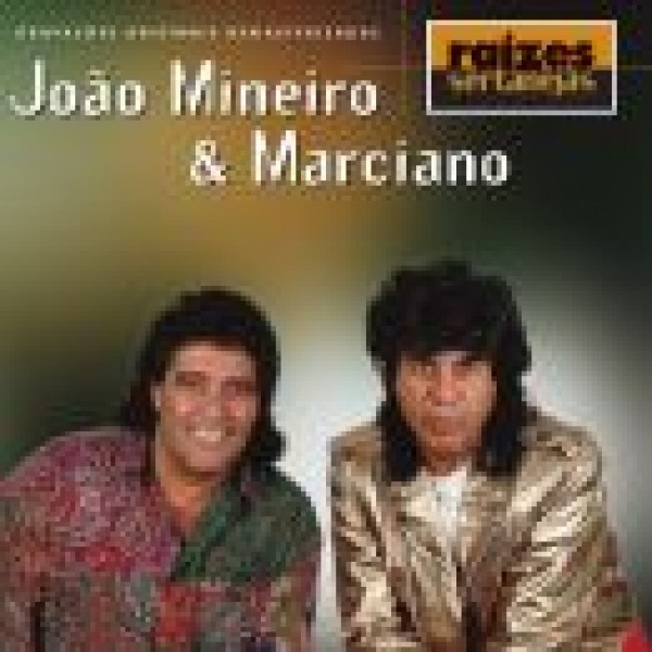 CD João Mineiro e Marciano - Raízes Sertanejas Vol.1 