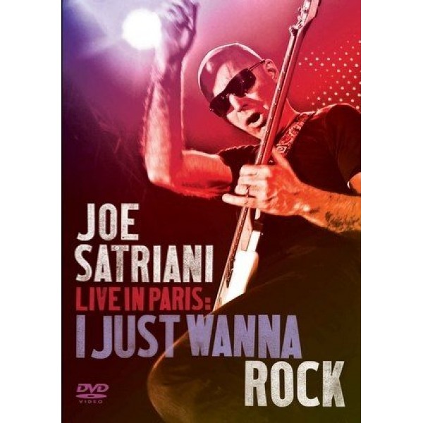 DVD Joe Satriani - Live In Paris: I Just Wanna Rock
