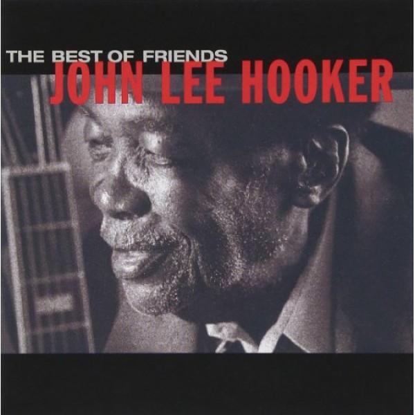 CD John Lee Hooker - The Best Of Friends (IMPORTADO)