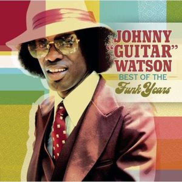 CD Johnny "Guitar" Watson - Best Of The Funk Years (IMPORTADO)
