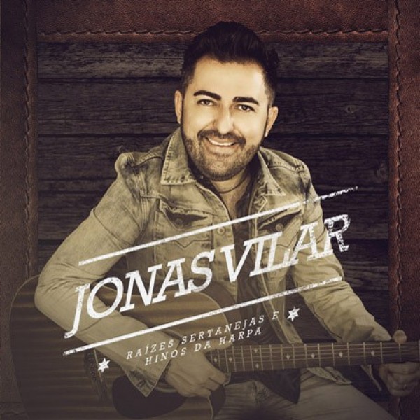 CD Jonas Vilar - Raízes Sertanejas e Hinos da Harpa