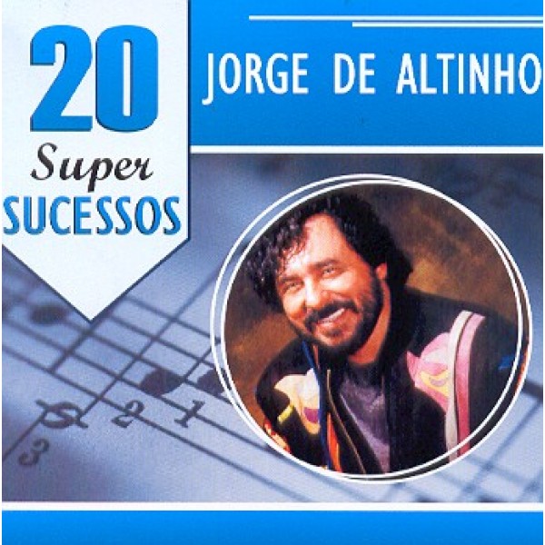 CD Jorge De Altinho - 20 Super Sucessos