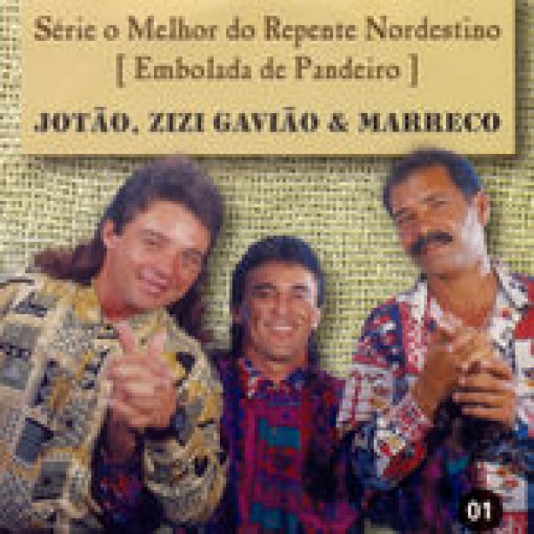 CD Jotão, Zizi Gavião & Marreco - Série O Melhor do Repente Nordestino