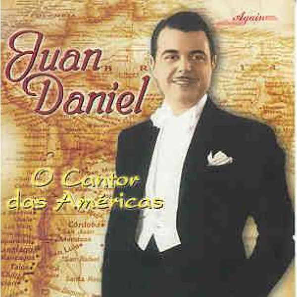 CD Juan Daniel - O Cantor das Américas