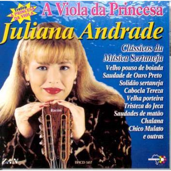 CD Juliana Andrade - A Viola da Princesa