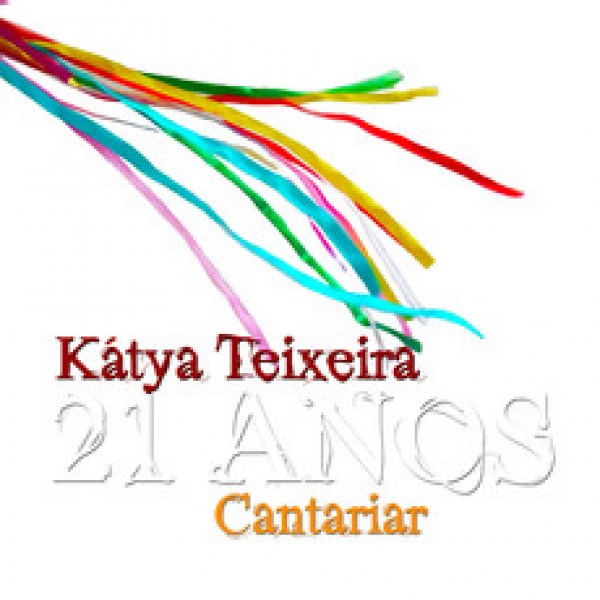 CD Kátya Teixeira - Cantariar: 21 Anos (Digipack)