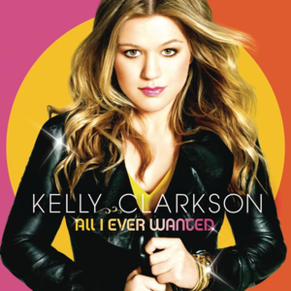 CD Kelly Clarkson - All I Ever Wanted