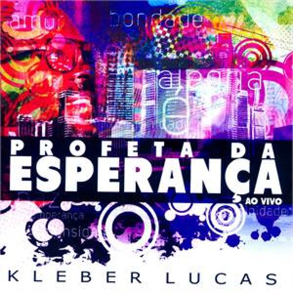 CD Kleber Lucas - Profeta da Esperança Ao Vivo