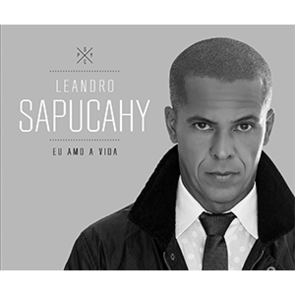 CD Leandro Sapucahy - Eu Amo A Vida