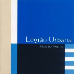 CD Legião Urbana - Mais do Mesmo
