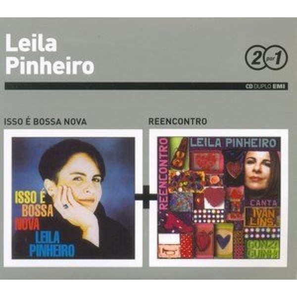 CD Leila Pinheiro - 2 Em 1: Isso É Bossa Nova + Reencontro (DUPLO)