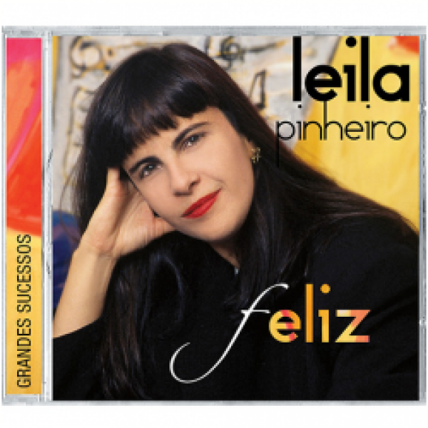 CD Leila Pinheiro - Feliz: Grandes Sucessos