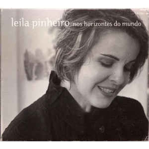 CD Leila Pinheiro - Nos Horizontes do Mundo