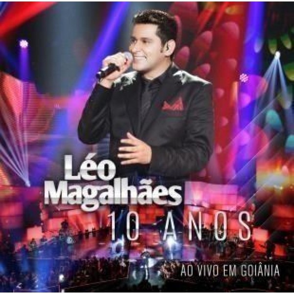 CD Léo Magalhães - 10 Anos: Ao Vivo Em Goiânia