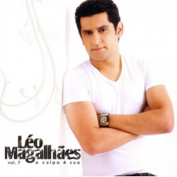 CD Léo Magalhães - A Culpa É Sua Vol. 7