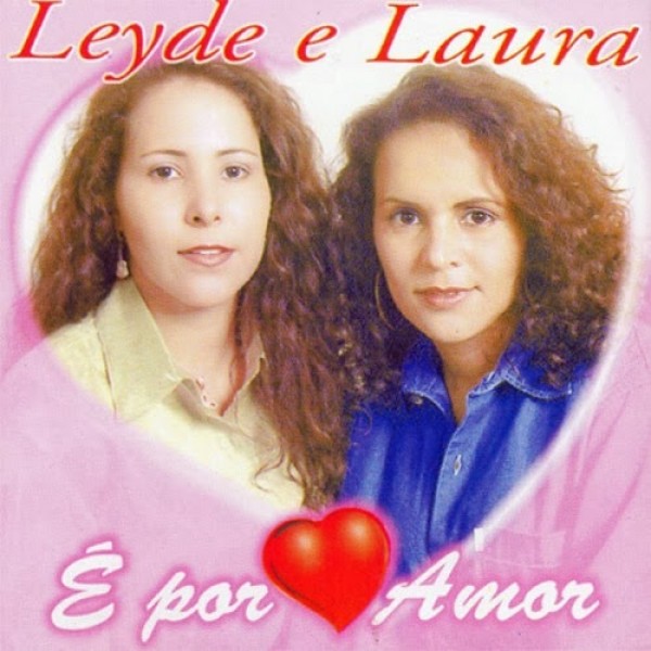 CD Leyde & Laura - É Por Amor