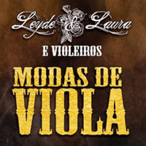 CD Leyde & Laura E Violeiros - Modas de Viola