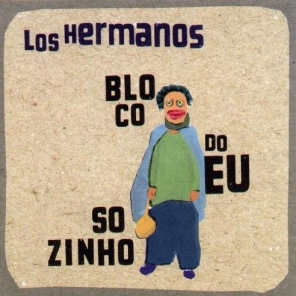 CD Los Hermanos - Bloco do Eu Sozinho