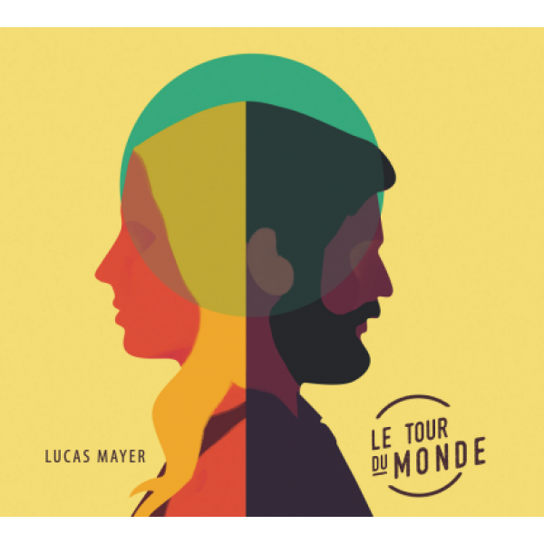 CD Lucas Mayer - Le Tour Du Monde (Digipack)