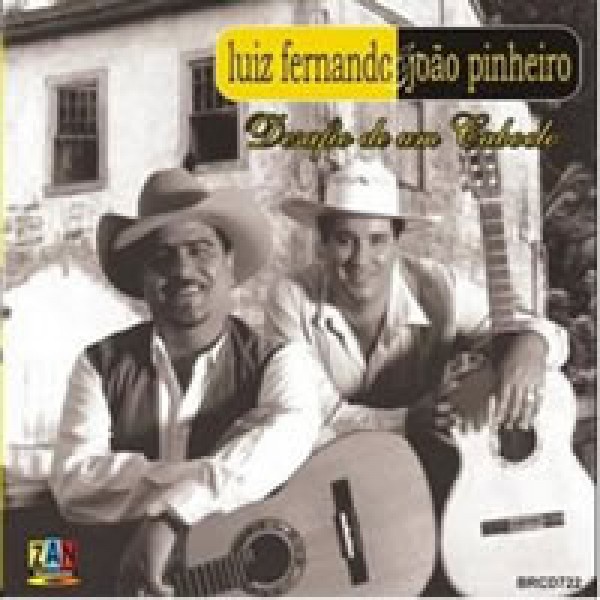 CD Luiz Fernando & João Pinheiro - Desafio De Um Caboclo