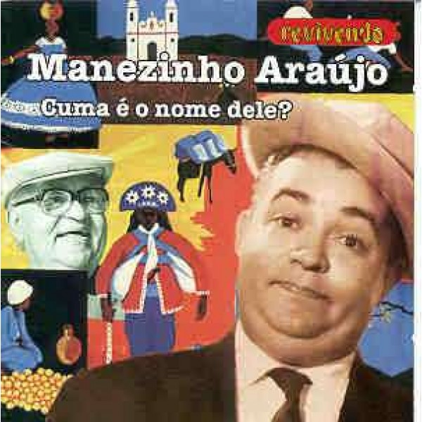 CD Manezinho Araújo - Cuma É O Nome Dele?