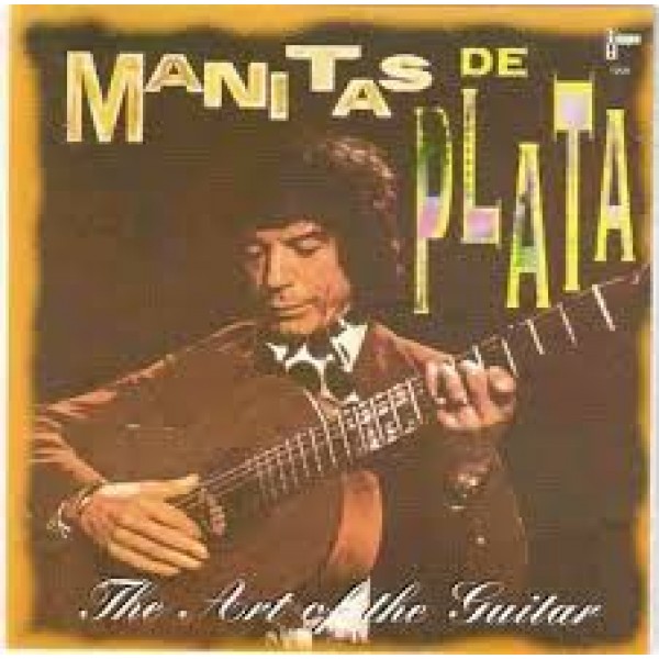 CD Manitas de Plata - The Art Of The Guiar