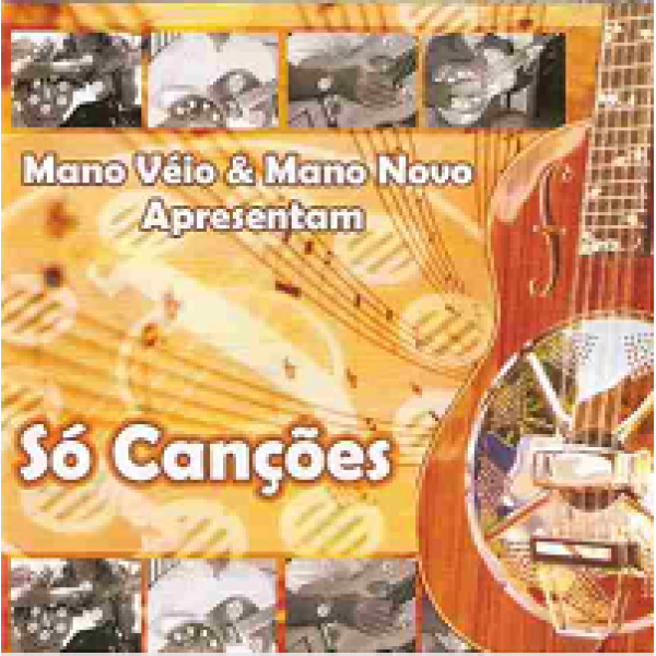 CD Mano Véio & Mano Novo - Apresentam Só Canções