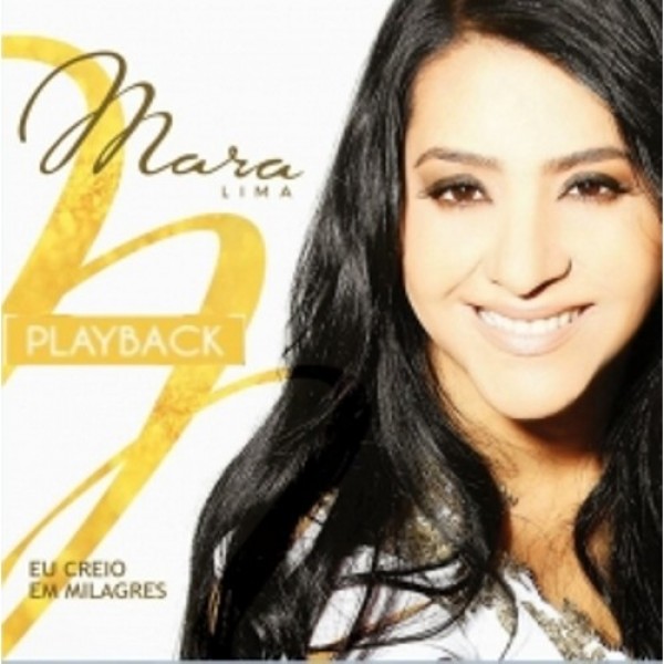 CD Mara Lima - Eu Creio Em Milagres (Playback)
