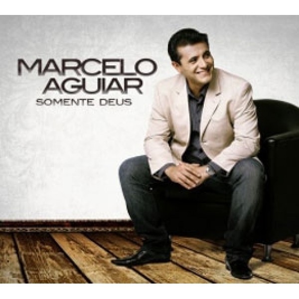 CD Marcelo Aguiar - Somente Deus