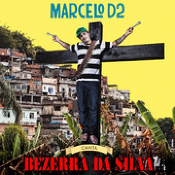 CD Marcelo D2 - Bezerra da Silva