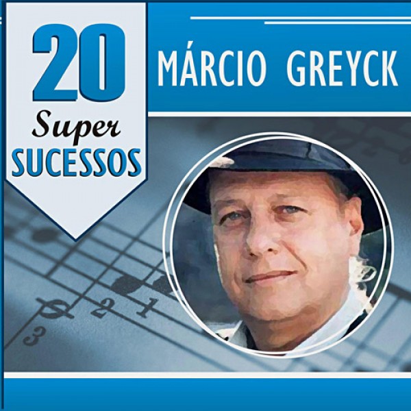 CD Márcio Greyck - 20 Super Sucessos