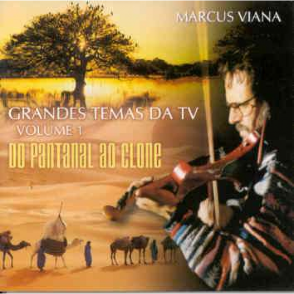 CD Marcus Viana - Grandes Temas da TV Vol. 1: Do Pantanal Ao Clone
