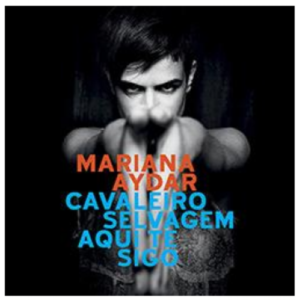 CD Mariana Aydar - Cavaleiro Selvagem Aqui Te Sigo
