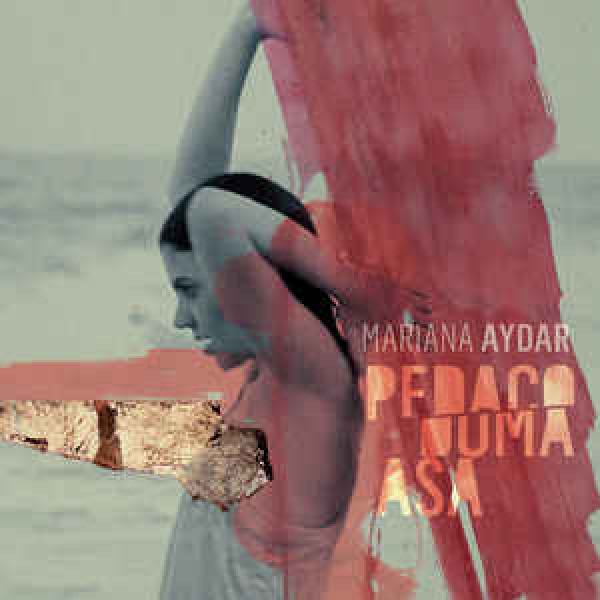 CD Mariana Aydar - Pedaço Duma Asa
