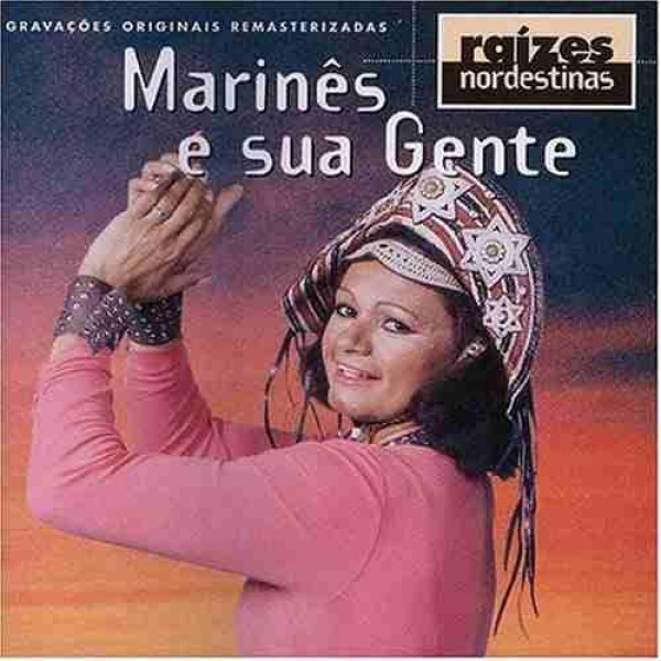 CD Marinês E Sua Gente - Raízes Nordestinas CD Marinês E Sua Gente - Raízes Nordestinas
