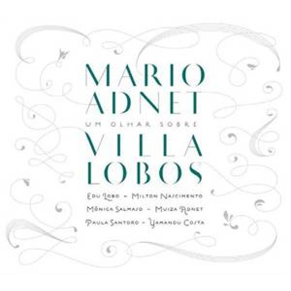 CD Mario Adnet - Um Olhar Sobre Villa Lobos