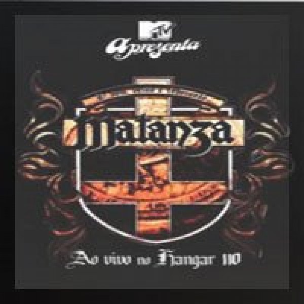CD Matanza - MTV Apresenta: Ao Vivo No Hangar 110