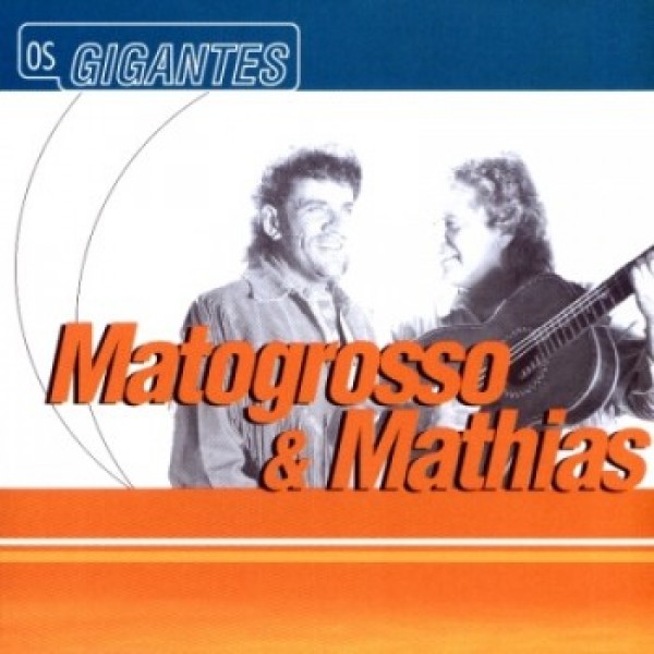CD Matogrosso & Mathias - Os Gigantes