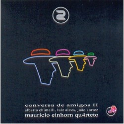 CD Mauricio Einhorn Quarteto - Conversa de Amigos II