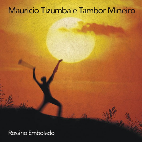 CD Mauricio Tizumba e Tambor Mineiro - Rosário Embolado