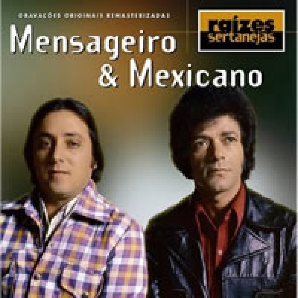 CD Mensageiro & Mexicano - Raízes Sertanejas