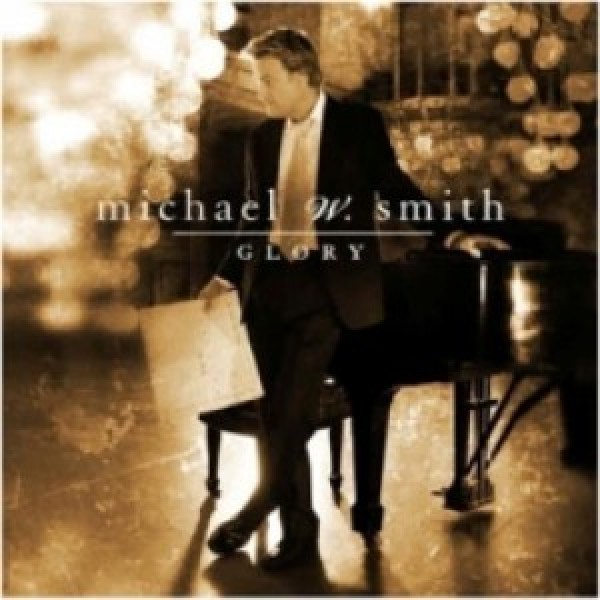 CD Michael W. Smith - Glory