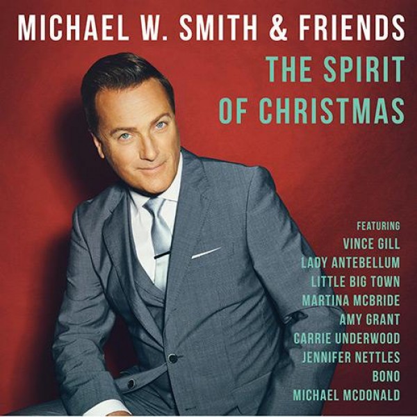 CD Michael W. Smith & Friends - The Spirits Of Christmas