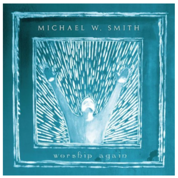 CD Michael W. Smith - Worship Again