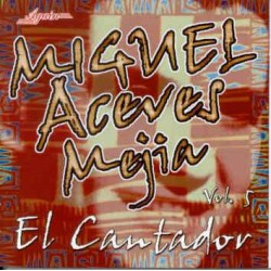 CD Miguel Aceves Mejia - El Cantador Vol. 5