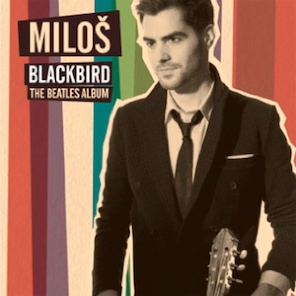 CD Milos Karadaglic - Blackbird: The Beatles Album
