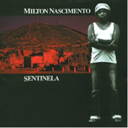 CD Milton Nascimento - Sentinela