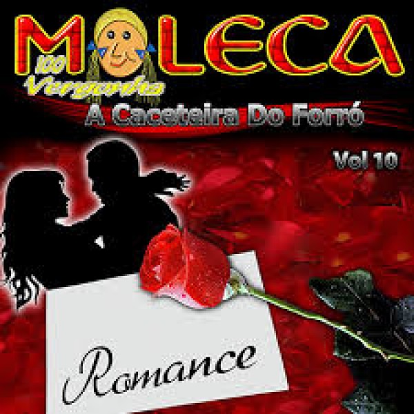 CD Moleca 100 Vergonha - Romance Vol. 10