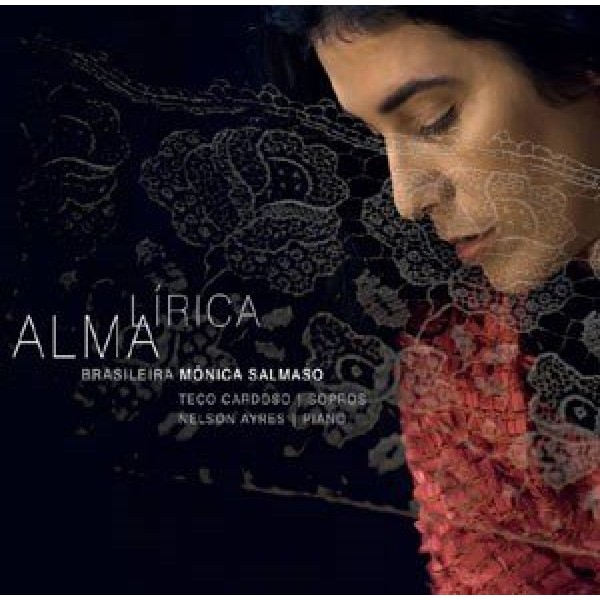 CD Mônica Salmaso - Alma Lírica Brasileira (Digipack)